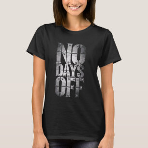 Kein Ruhetag Motivationszitat Gym Lustiges T-Shirt