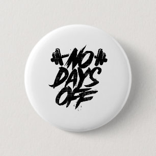 Kein Ruhetag Motivationszitat Gym Lustiges T-Shirt Button