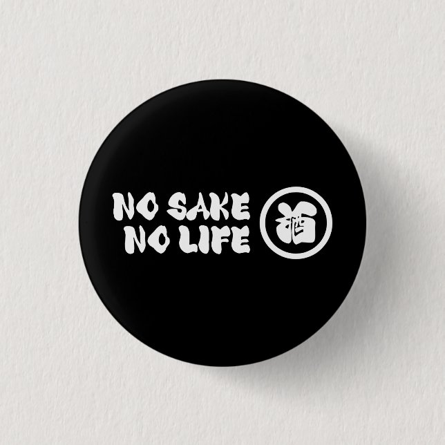 KEIN SAKE KEIN LEBEN BUTTON (Vorderseite)