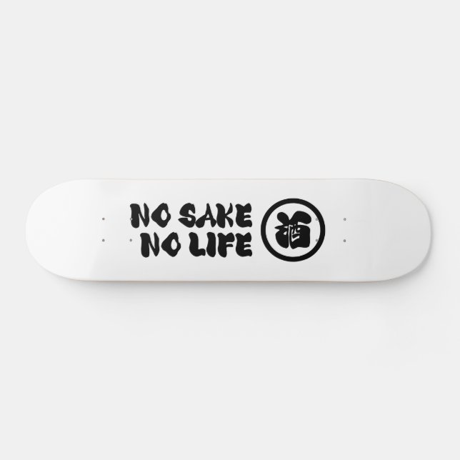 KEIN SAKE KEIN LEBEN SKATEBOARD (Horizontal)