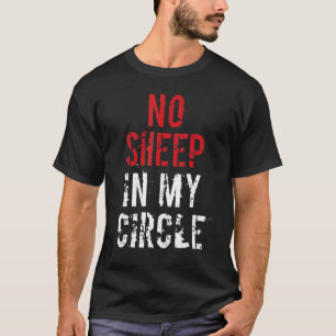 Kein Schaf in meinem Zirkelbaum Tierschaf Bauer T-Shirt