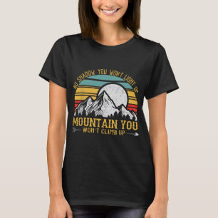 Kein Schatten, den du nicht aufleuchten willst T-Shirt