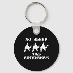 Kein Schlaf bis Bethlehem Funny Drei Weisen Könige Schlüsselanhänger