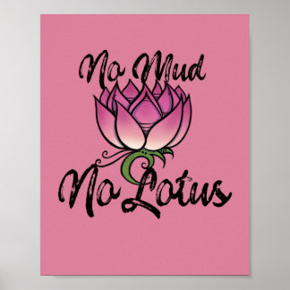 Kein Schlamm Kein Lotus Blossom Poster
