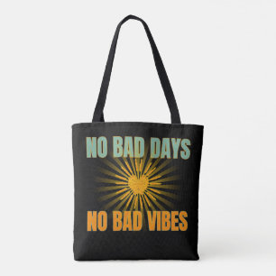 KEIN SCHLECHTER TAG KEINE SCHLECHTEN VIBES POSITIV