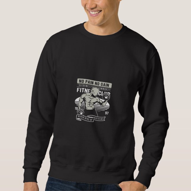 Kein Schmerz kein Gewinn Fitness Club Sweatshirt (Vorderseite)