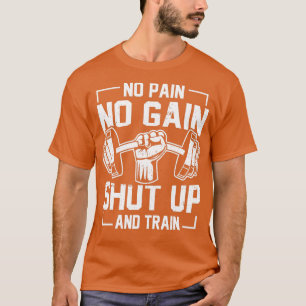 Kein Schmerz Kein Gewinn Gewichtheben Workout Tuch T-Shirt