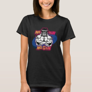 Kein Schmerz Kein Gewinn GYM Pitbull Mutig T-Shirt