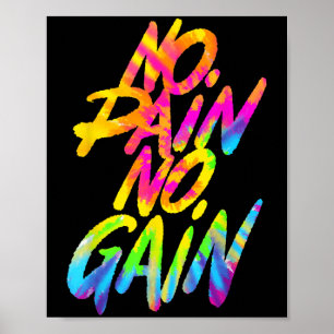 Kein Schmerz Kein Gewinn Motivations-Tie-Dye fürs  Poster