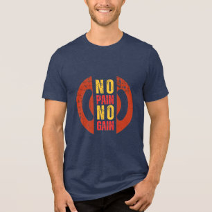 Kein Schmerz kein Gewinn - Power durch das T-Shirt Tri-Blend Shirt
