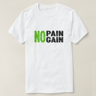 Kein Schmerz, Kein Gewinn T-Shirt