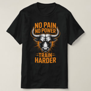 Kein Schmerz Keine Power Stier Fitness Motivations T-Shirt