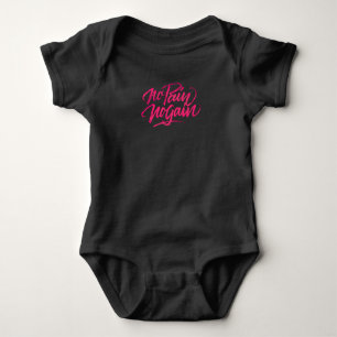 kein Schmerz ohne Schmerz Baby Strampler