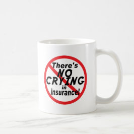 Kein Schreien in der Versicherung Tasse