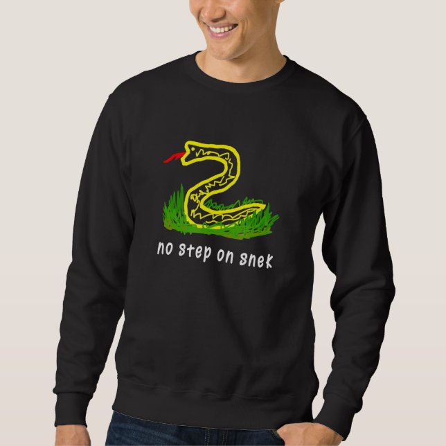 Kein Schritt auf Snek Funny Meme Sweatshirt (Vorderseite)