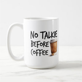 Kein Schwatz vor dem Kaffee lustiges Geschenk für  Kaffeetasse