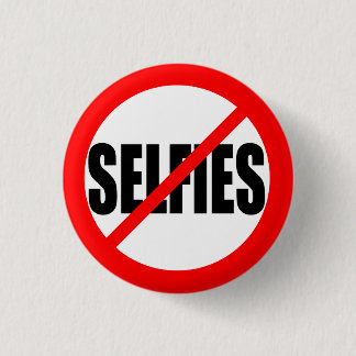 "KEIN SELFIES" 1,25 Zoll Button