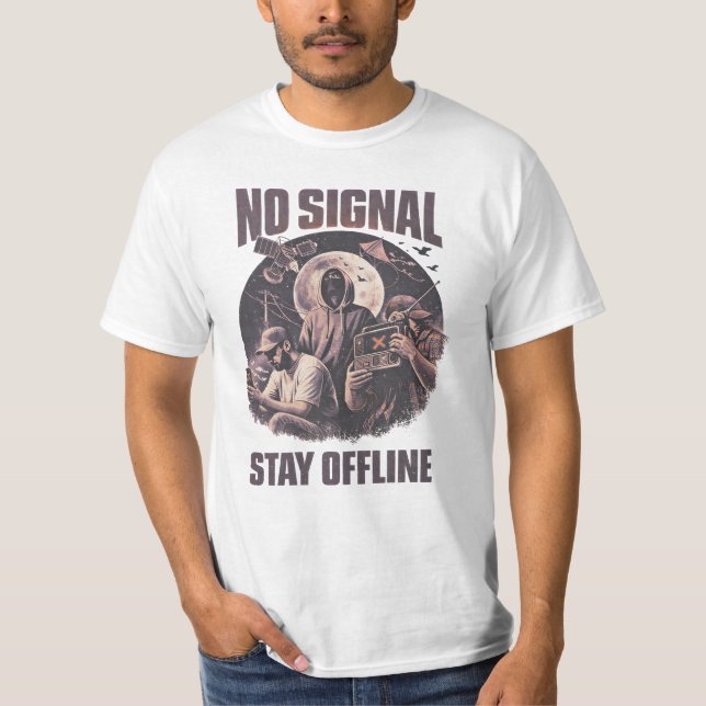 KEIN SIGNAL – BLEIB OFFLINE T-Shirt (Vorderseite)