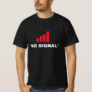 Kein Signal T-Shirt
