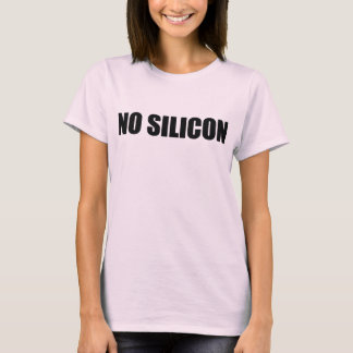 kein Silizium T-Shirt
