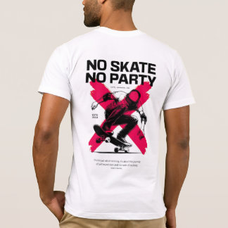 Kein Skate Kein Party Grafik T - Shirt