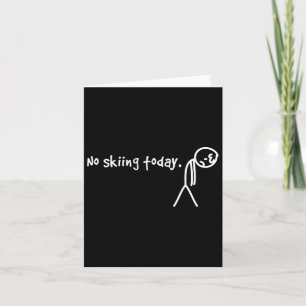 Kein Skifahren heute trauriger Stick Man Karte