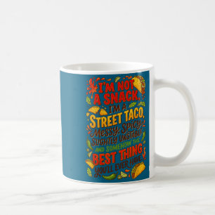 Kein Snack, ein voller Straßentaco, lustige mexika Kaffeetasse