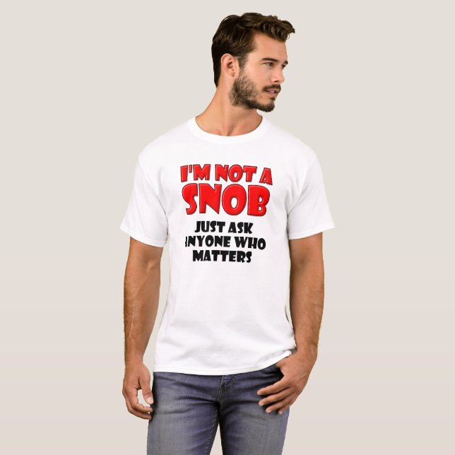 Kein Snob Funny Tshirt (Vorne ganz)