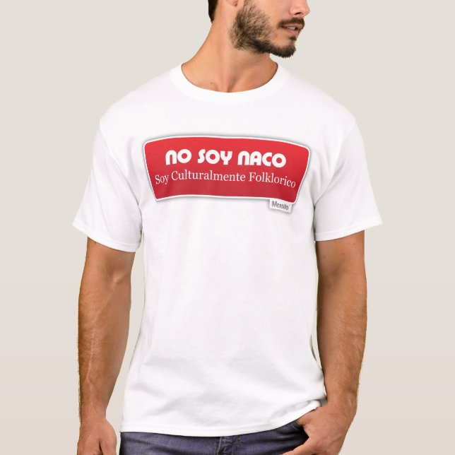 Kein Sojabohnenöl Naco, Sojabohnenöl Culturalmente T-Shirt (Vorderseite)