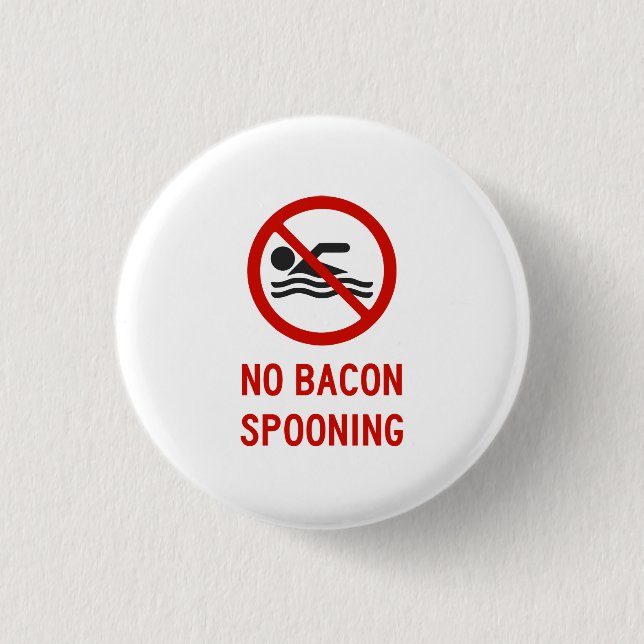 Kein Speck Spooning erlaubt Button (Vorderseite)