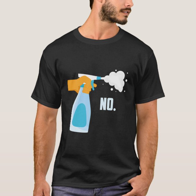 Kein Spray Flasche Funny T-Shirt (Vorderseite)