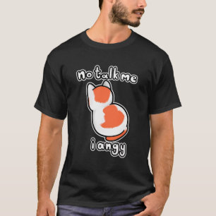 Kein Sprechen Ich Angy Mad Chonky Angry T-Shirt