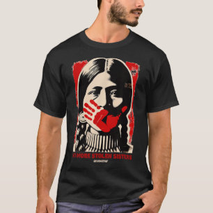 Kein Stolen Sister Red Hand Mmiw Awareness Amer me T-Shirt