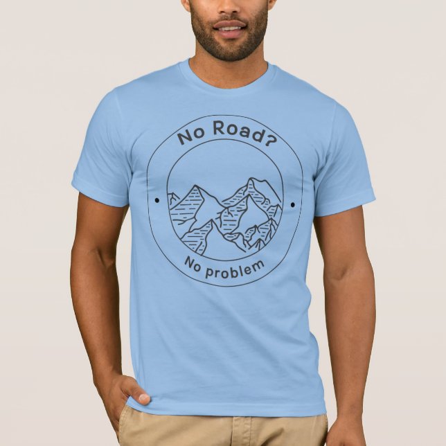 Kein Straßenproblem T-Shirt (Vorderseite)