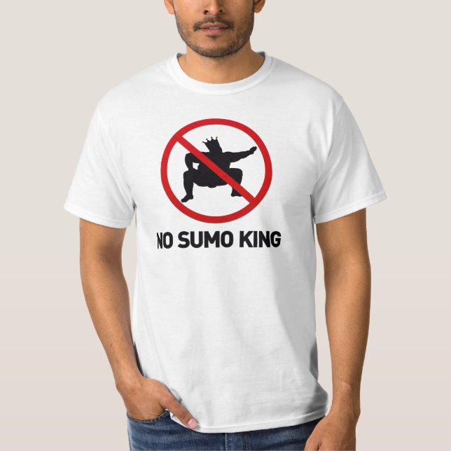 Kein Sumo-König T-Shirt (Vorderseite)