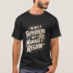 Kein Superheld Büro-Assistent Regionalmanager T-Shirt