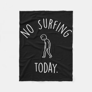Kein Surfen heute Traurige Strichmännchen-Surflieb Fleecedecke