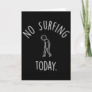 Kein Surfen heute Traurige Strichmännchen-Surflieb Karte