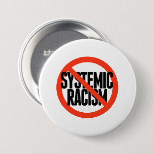 Kein systemischer Rassismus Button