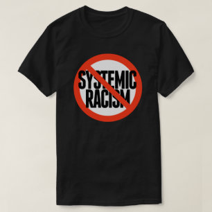 Kein systemischer Rassismus T-Shirt
