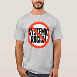 Kein systemischer Rassismus T-Shirt