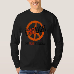 Kein Tag des Bewusstseins für Waffen Orange genug T-Shirt