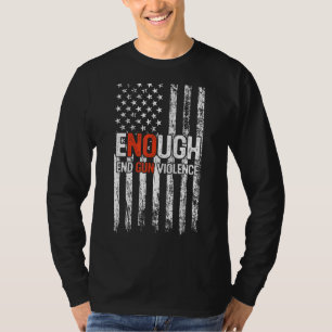 Kein Tag des Bewusstseins für Waffen Orange genug T-Shirt