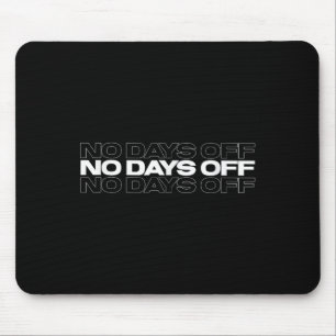 Kein Tag frei Bodybuilding-Geschenk Motivationszit Mousepad