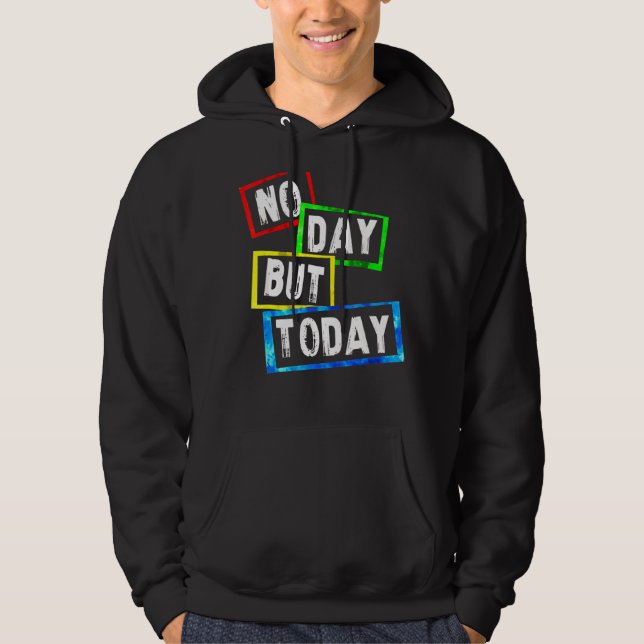 Kein Tag, heute Hoodie (Vorderseite)