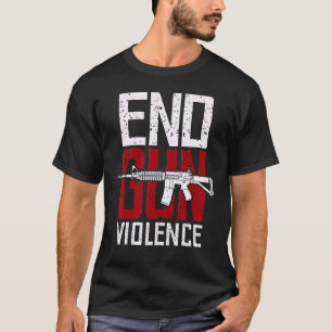Kein Tag zur Sensibilisierung für Waffen genug End T-Shirt