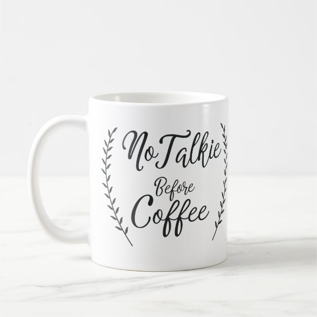 Kein Talkie vor Kaffee Kaffeetasse (Links)