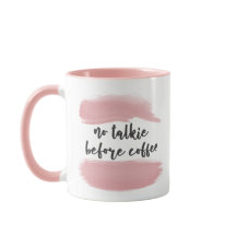 Kein Talkie vor Kaffee - rosa Tasse