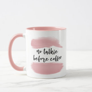 Kein Talkie vor Kaffee - rosa Tasse