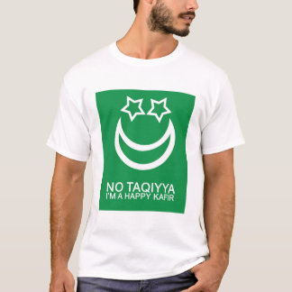 Kein Taqiyya bin ich eine glücklicher T-Shirt